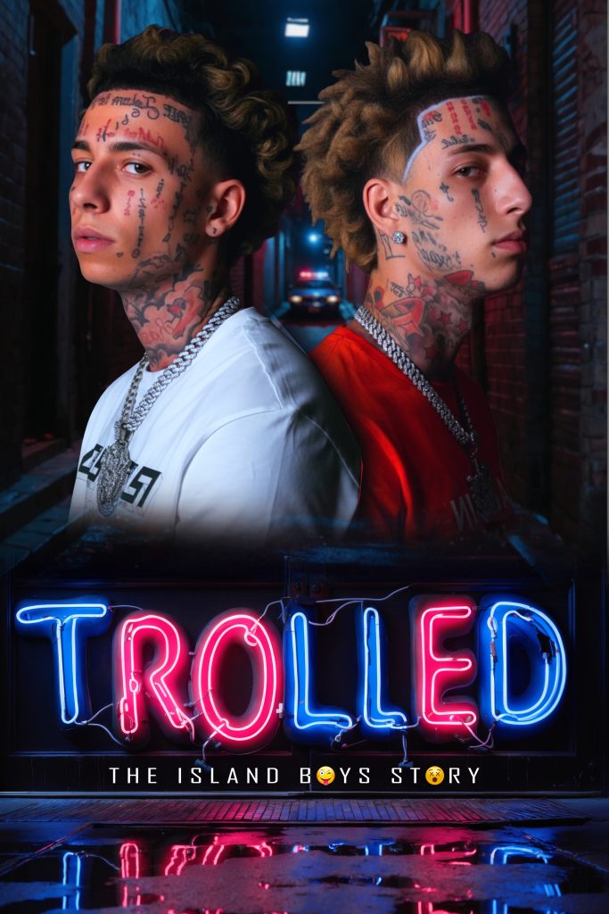 Trolled, The Island Boys Story, island boys, island boys documentary,